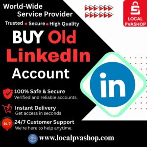 Buy Old LinkedIn Accounts