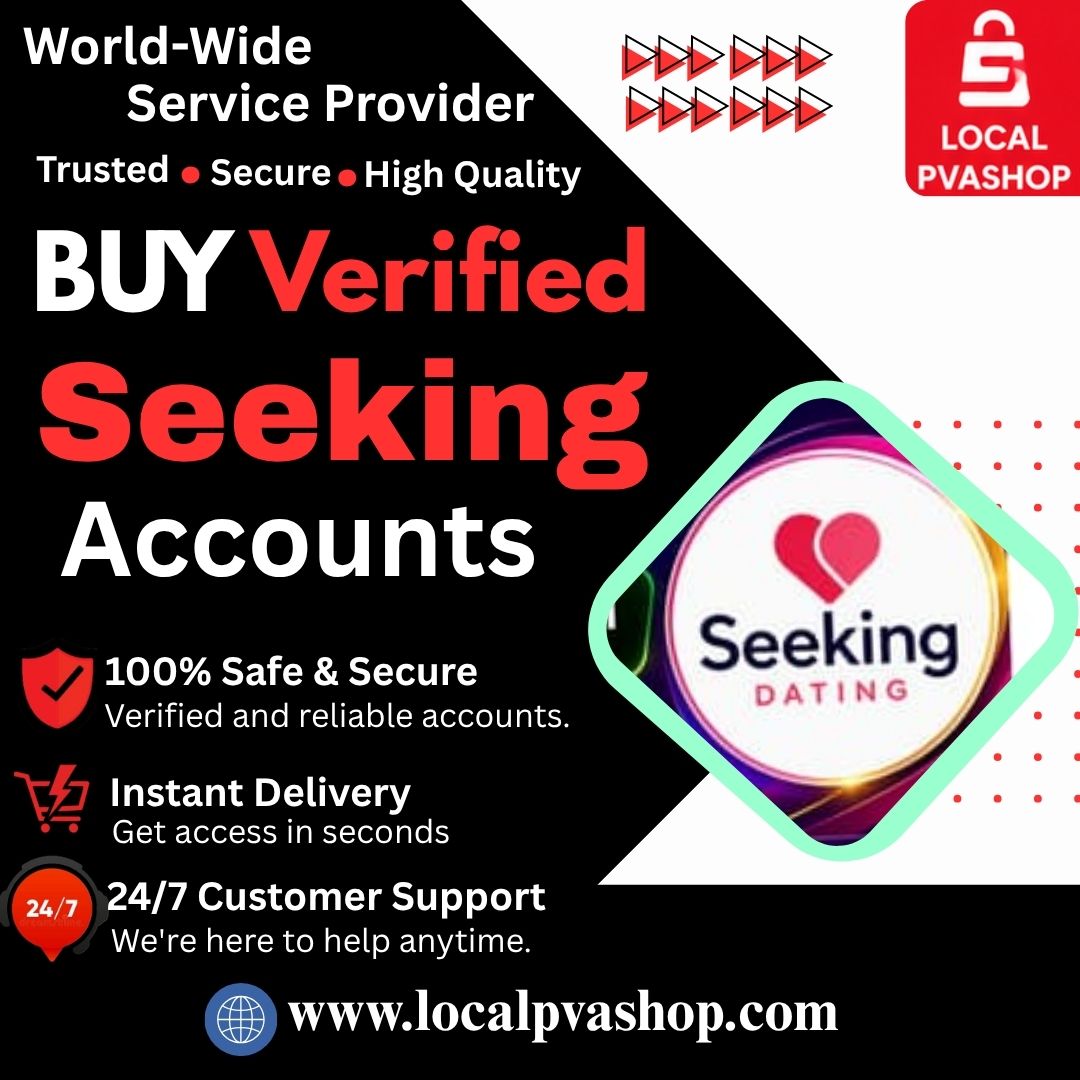 Buy Verified Seeking Accounts